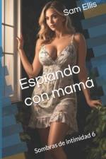 Espiando con mamá af Sam Ellis
