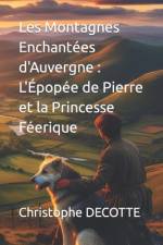Les Montagnes Enchantées d'Auvergne af Christophe Decotte