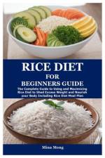 Rice Diet for Beginners Guide af Mina Mong