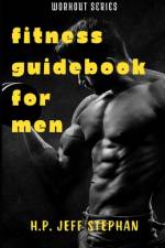 Fitness Guidebook For Men af Jeff Stephan H P