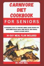 Carnivore Diet Cookbook for Seniors af Cole Hull
