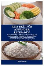Reis-Diät Für Anfänger Leitfaden af Mina Mong