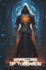Warriors of Tomorrow af David Liberati