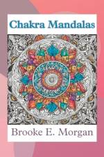 Chakra Mandalas af Brooke E Morgan