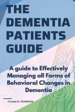 The Dementia Patients Guide af Faviola R Johnson
