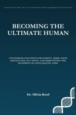 Becoming the Ultimate Human af Olivia Reed