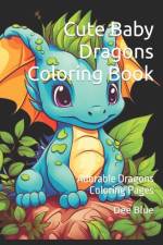 Cute Baby Dragons Coloring Book af Dee Blue