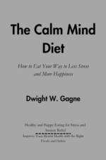 The Calm Mind Diet af Dwight W Gagne
