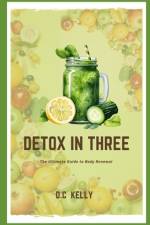 Detox in Three af D C Kelly
