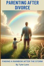Parenting After Divorce af Tyler Lane