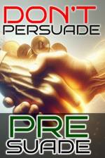 Don't Persuade, Pre-Suade! af Daniel Melehi