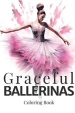 Graceful Ballerinas Coloring Book af Bylilla Publishing