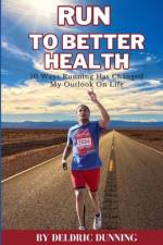 Run to Better Health af Deldric Dunning