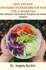 Das vegane Ernährungskochbuch für Typ-2-Diabetes af Angela Durbin