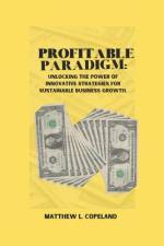 Profitable Paradigm af Matthew L Copeland