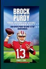 Brock Purdy af Chad C Love