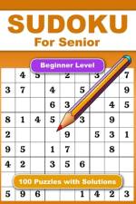 Sudoku For Senior Beginner Level 100 Puzzles With Solution af Kimberly Nanny