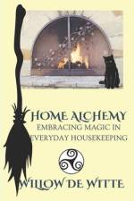 Home Alchemy af Willow de Witte
