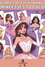 Stories of fashionable princesses to color af Art And Talent