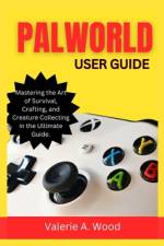Palworld User Guide af Valerie A Wood
