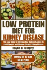 Low Protein Diet for Kidney Disease af Dayna G Murphy