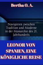 Leonor Von Spanien, Eine Königliche Reise af Bertha O a