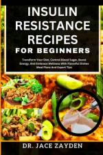 Insulin Resistance Recipes for Beginners af Jace Zayden