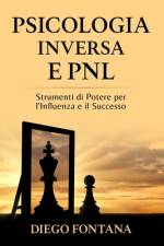 Psicologia Inversa e PNL af Diego Fontana