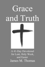 Grace and Truth af James Murphey Thomas