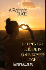 A Parent's Guide af Tatiana Falcone