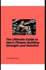 Ultimate Guide to Men's Fitness af Timothy Sowards