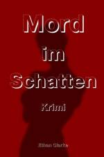 Mord im Schatten af Ethan Clarke