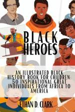 Black Heroes af Ethan D Clark