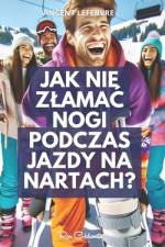 Jak nie zlamac nogi podczas jazdy na nartach? af Vincent Lefebvre