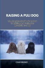 Raising a Puli Dog af Chad Bruno