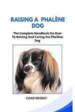 Raising a Phalène Dog af Chad Bruno