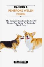 Raising a Pembroke Welsh Corgi af Chad Bruno