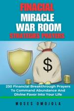 Financial Miracle War Room Strategies Prayers af Moses Omojola