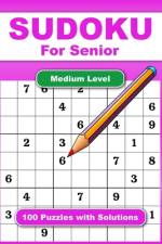 Sudoku For Senior Hard Level 100 Puzzles With Solution af Kimberly Nanny