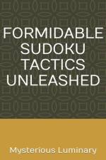 Formidable Sudoku Tactics Unleashed af Mysterious Luminary