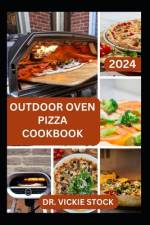 Outdoor Pizza Oven Cookbook af Vickie Stock