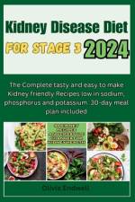 Kidney Disease Diet for Stage 3 2024 af Olivia Endwell