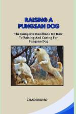 Raising a Pungsan Dog af Chad Bruno