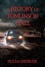 A History of Tomlinson Hall af Hulta Gertrude