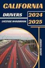 California Drivers License Handbook 2024-2025 af Johan Grady