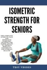 Isometric Strength for Seniors af Troy Vhodes