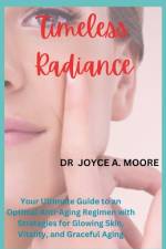 Timeless Radiance af Joyce A Moore