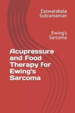 Acupressure and Food Therapy for Ewing's Sarcoma af Easwarabala Subramanian
