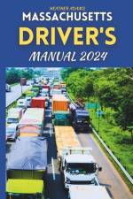 Massachusetts Driver's Manual 2024 af Heather Adams