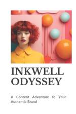 Inkwell Odyssey A Content Adventure to Your Authentic Brand af Keren Levi-Faran
